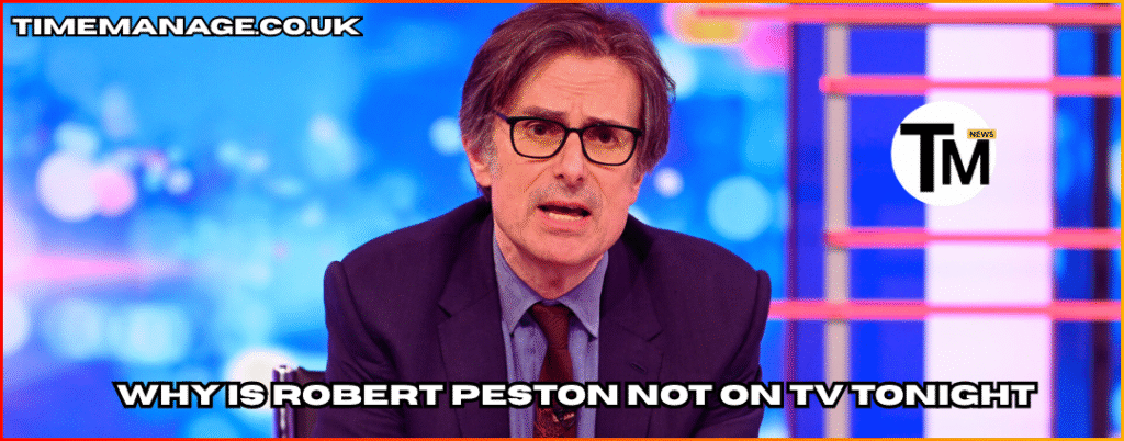 why is robert peston not on tv tonight