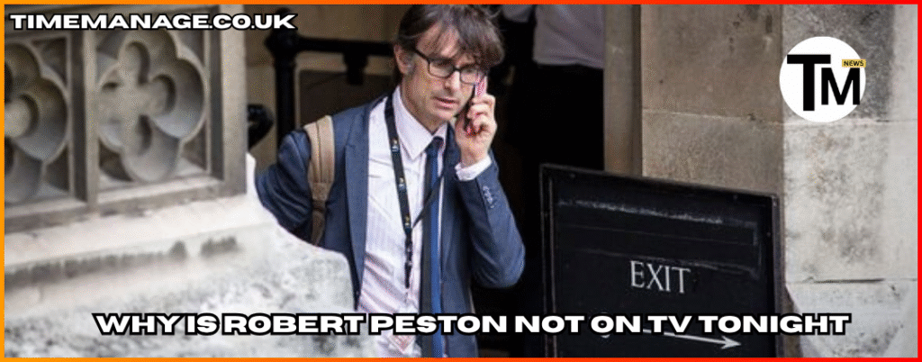 why is robert peston not on tv tonight